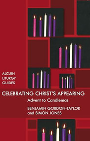 Celebrating Christ's Appearing (Advent To Candlemas) by Benjamin Gordon-Taylor, 9780281059782