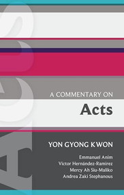 ISG 48: A Commentary on Acts by Yon Gyong Kwon, 9780281064090