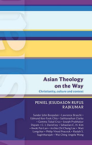 ISG 50: Asian Theology on the Way (Christianity, Culture And Context (Isg 50)) by Peniel Rajkumar, 9780281064694