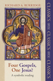 Four Gospels, One Jesus? (A Symbolic Reading) - 9780281070305 by Richard A. Burridge