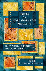 Skills for Collaborative Ministry by Paul Nash, 9780281064755