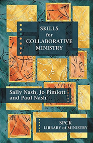 Skills for Collaborative Ministry by Paul Nash, 9780281064755