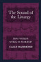 The Sound of the Liturgy (How Words Work In Worship) by Cally Hammond, 9780281069545