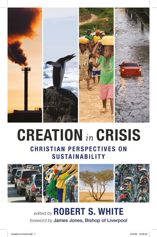 Creation in Crisis (Christian Perspectives on Sustainability) by Robert S. White, 9780281061907