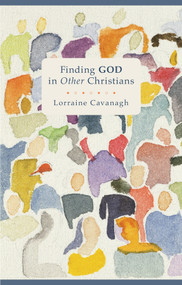 Finding God in Other Christians by Lorraine Cavanagh, 9780281065851
