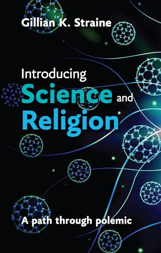 Introducing Science and Religion (A Path Through Polemic) by Gillian Straine, 9780281068739