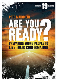 Are You Ready? (Preparing Young People To Live Their Confirmation) by Pete Maidment, 9780281071494