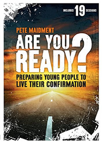 Are You Ready? (Preparing Young People To Live Their Confirmation) by Pete Maidment, 9780281071494