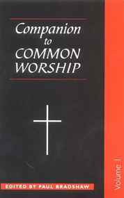 A Companion to Common Worship - 9780281057788 by Paul F. Bradshaw, Paul F. Bradshaw, Paul F. Bradshaw, 9780281057788