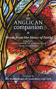 An Anglican Companion (Words From The Heart Of Faith) by Christopher J. Cocksworth, 9780281071654