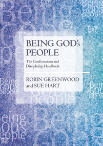 Being God's People (The Confirmation And Discipleship Handbook) by Robin Greenwood, 9780281063611
