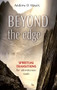 Beyond the Edge (Spiritual Transitions For Adventurous Souls) by Andrew Mayes, 9780281071142