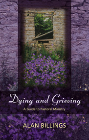Dying and Grieving by Alan Billings, 9780281055265