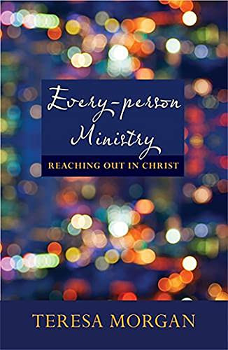 Every-Person Ministry (Reaching Out In Christ) by Teresa Morgan, 9780281064472