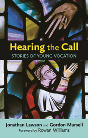Hearing  the Call (Stories Of Young Vocation) by Gordon Mursell, Jonathan Lawson, 9780281070602