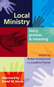 Local Ministry (Story, Process And Meaning) by Robin Greenwood, 9780281057139