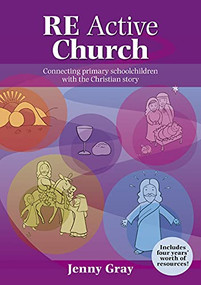 RE Active Church (Connecting Every Primary School Child With The Christian Story) by Jenny Gray, 9780281067664