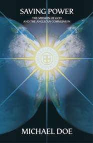 Saving Power (The Mission Of God And The Anglican Communion) by Michael Doe, 9780281064540