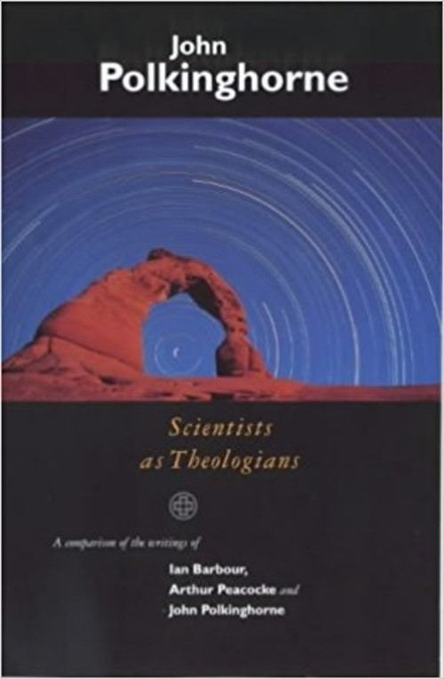Scientists as Theologians by J.C. Polkinghorne, 9780281049455