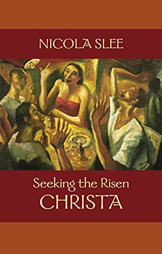 Seeking the Risen Christa by Nicola Slee, 9780281062560