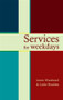 Services for Weekdays (Readings, Reflections And Prayers) by James Woodward, 9780281057603
