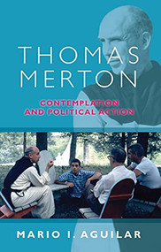 Thomas Merton (Contemplation And Political Action) by Mario I. Aguilar, 9780281060580