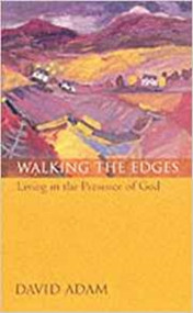 Walking the Edges (Living In The Presence Of God) by David Adam, 9780281052196