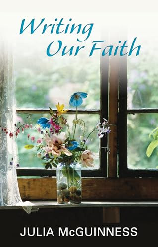 Writing our Faith by Julia McGuinness, 9780281069637
