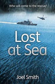 Lost at Sea (Who will come to the rescue?) by Joel Smith, 9781908713094
