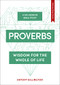 Proverbs (Wisdom for the Whole of Life) by Antony Billington, 9781789740820