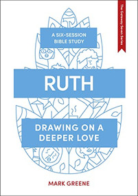 Ruth (Drawing on a deeper love) by Mark Greene, 9781789741629
