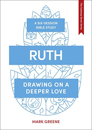 Ruth (Drawing on a deeper love) by Mark Greene, 9781789741629