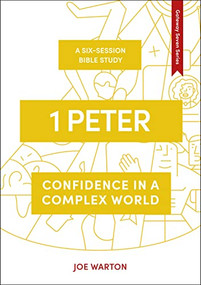 1 Peter (Confidence in a Complex World) by Joe Warton, 9781789740868