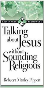 Talking about Jesus without Sounding Religious by Rebecca Manley Pippert, 9780851117881