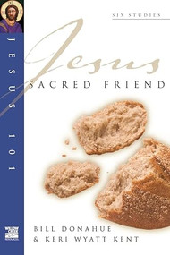 Jesus 101: Sacred friend by Bill Donahue, 9781844741175
