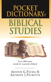 Pocket dictionary of Biblical studies by Arthur G Patzia, Anthony J Petrotta, 9780851112688