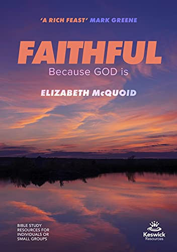 Faithful Study Guide (Because GOD is) by Elizabeth McQuoid, 9781789743395