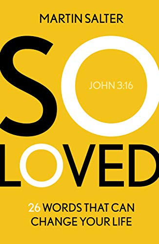 So Loved (26 Words That Can Change Your Life) by Martin Salter, 9781789742763