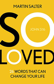So Loved (26 Words That Can Change Your Life) by Martin Salter, 9781789742763