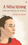 A New Name (Grace and healing for anorexia) by Emma Scrivener, 9781844745869