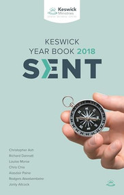 Sent: Keswick Year Book 2018 (Serving God's Mission) by Christopher Ash, 9781783599943