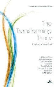 Keswick Yearbook 2013 (The Transforming Trinity) by Elizabeth McQuoid, 9781783590957
