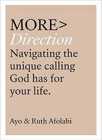 more DIRECTION (Navigating the unique calling God has for your life) by Ayo Afolabi, Ruth Afolabi, 9781783597109