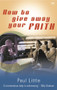 How to Give Away Your Faith by Paul Little, 9780851114965