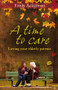 A Time to Care (Loving Your Elderly Parents) by Emily Ackerman, 9781844744879