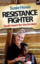 Resistance Fighter (God's Heart For The Broken) by Susie Howe, 9781844745173
