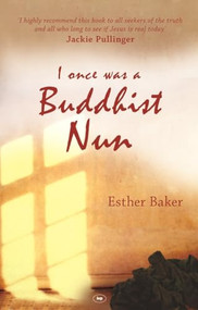 I Once was a Buddhist Nun by Esther Baker, 9781844743841