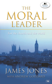 The Moral leader (For The Church And The World) by James Jones, Andrew Goddard, 9780851112831