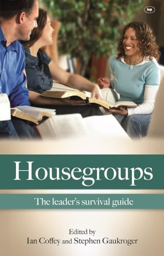 Housegroups (Rejacket) (The Leaders' Survival Guide) by Ian Coffey, Stephen Gaukroger, 9781844745104