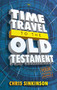 Time Travel to the Old Testament (Your Essential Companion) by Chris Sinkinson, 9781844749041